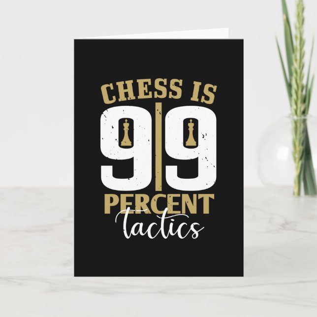 Cartão Chess - Chess is 99 Percent Tactics (Frente)
