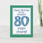 Cartão Chic Blue, Green, White 80th Birthday for Husband<br><div class="desc">A stylish 80th Birthday Card for a Husband,  with the number 80 made from a handpainted paper collage,  in blue,  green and white,  coordinating with the lettering and the card's border. Don't forget you can easily customise the inside of this 80th Birthday Card.</div>