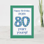 Cartão Chic Blue, Green, White 80th Birthday for Mom<br><div class="desc">A stylish 80th Birthday Card for 'Mom',  with the number 80 made from a handpainted paper collage,  in blue,  green and white,  coordinating with the lettering and the card's border. Don't forget you can easily customise the inside of this 80th Birthday Card.</div>