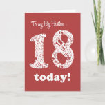 Cartão Chic Red 18th Birthday Card for Big Brother<br><div class="desc">A chic Deep Red Eighteenth Birthday Card for a Big Brother,  with the number 18 in White,  filled with a pattern of number '18's in Deep Red; from a digital design by Judy Adamson. You can change the inside message if you wish.</div>