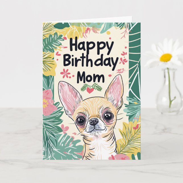 Cartão Chihuahua Dog Pawfect Day - Feliz aniversário Mãe (Planta pequena)