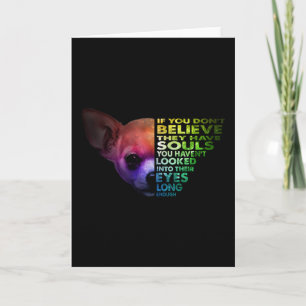 Cartão Chihuahua Se Você Não Acredita Que Eles Têm Almas