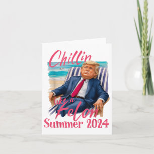 Cartão Chillin Como Um Felon Engraçado Shirt Summer Trum