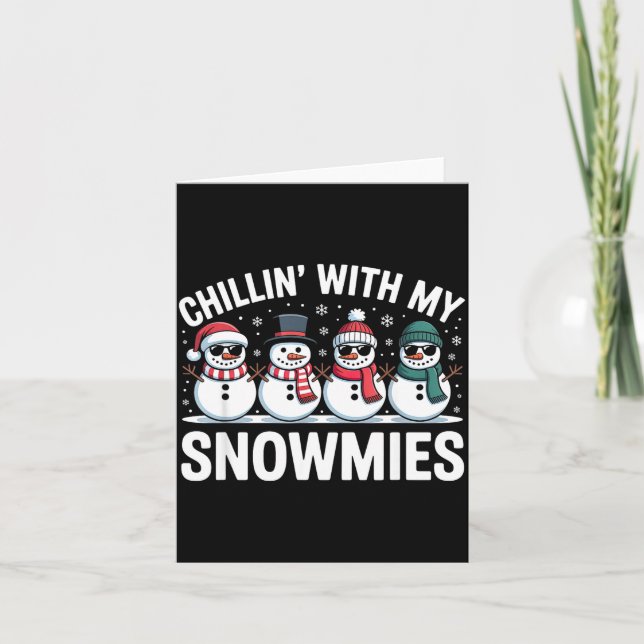 Cartão Chillin With My Snowmies Xmas Snowman Boys Girls M (Frente)
