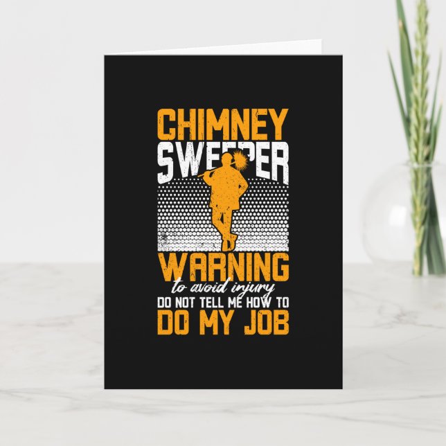 Cartão Chimney Sweeper Warning To Do My Job (Frente)