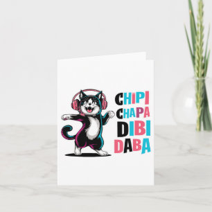 Cartão Chipi Chapa Dibi Daba Cat Dancing