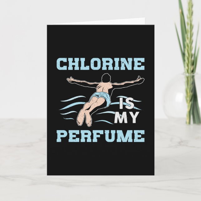 Cartão Chlorine Is My Perfume Swimming Swimmer Swim Pool (Frente)