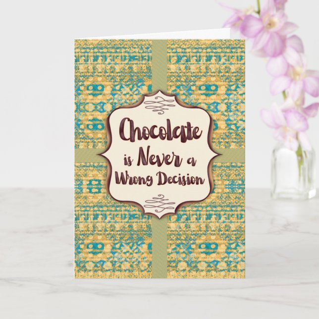 Cartão Chocolate Nunca É Uma Decisão Errada Saudações (Orquídea)