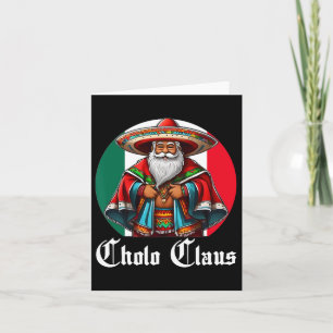 Cartão Cholo Christmas - Cholo Claus - Diversão de Papais