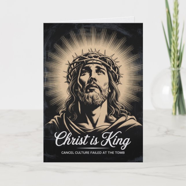 Cartão Christ Is King Cancel Culture Failed Easter Card  (Frente)