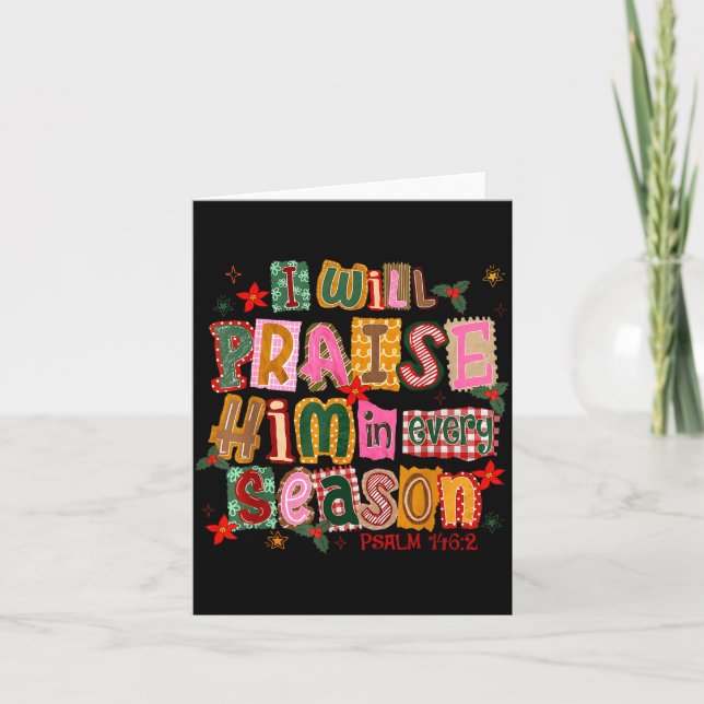 Cartão Christian Christmas I Will Praise Him In Every Sea (Frente)