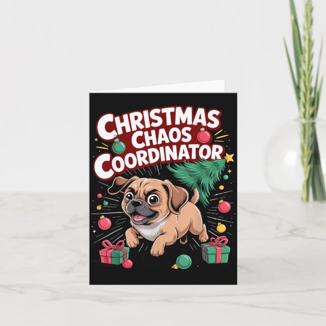 Cartão Christmas Chaos Coordinator Xmas Puppy Funny Puggl (Frente)