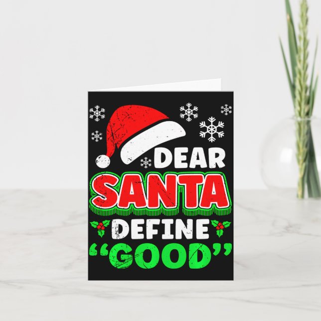 Cartão Christmas Costume Dear Santa Define Good Funny  (Frente)