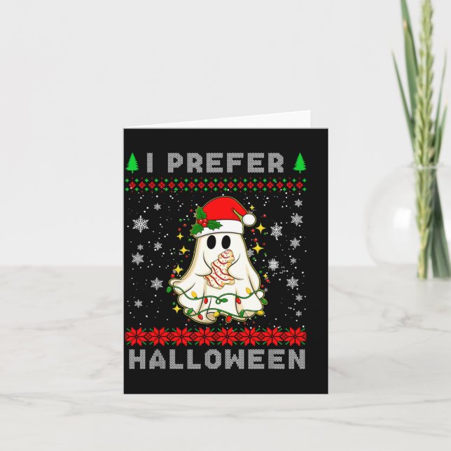 Cartão Christmas Ghost I Prefer Halloween Ugly Xmas Men W (Frente)