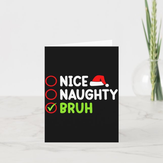 Cartão Christmas Nice Naughty Bruh Funny Xmas List Women  (Frente)