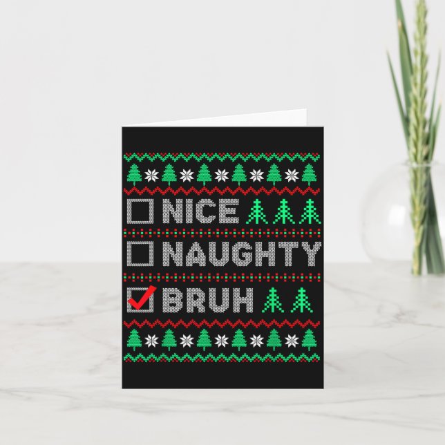 Cartão Christmas Nice Naughty Bruh Funny Xmas List Women  (Frente)