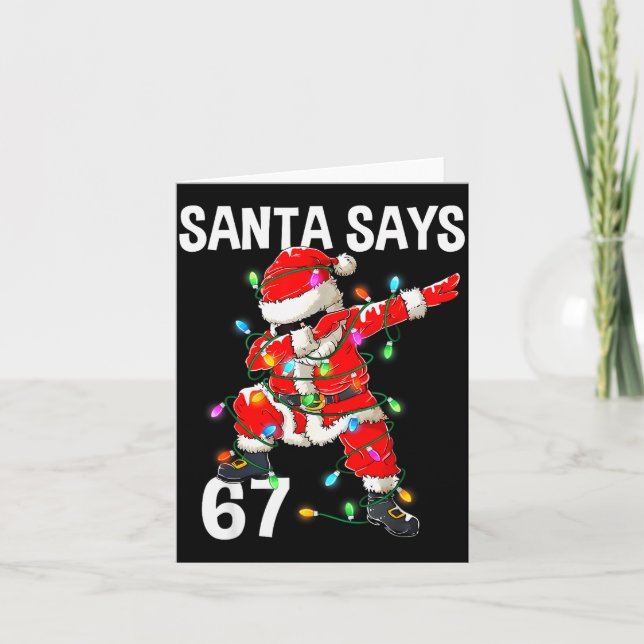 Cartão Christmas Santa Says 67 Six Seven Meme Funny Merry (Frente)