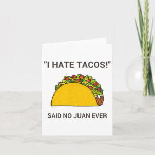 Cartão Cinco De Mayo Eu Odeio Tacos Disse Não Juan Nunca