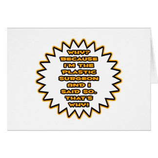 Cartão Cirurgião Plástico Engraçado... Porque Eu Disse