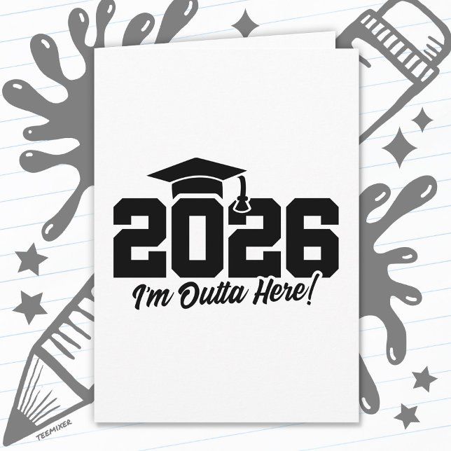 Cartão Class of 2026 I’m Outta Here Graduation Quote (Criador carregado)