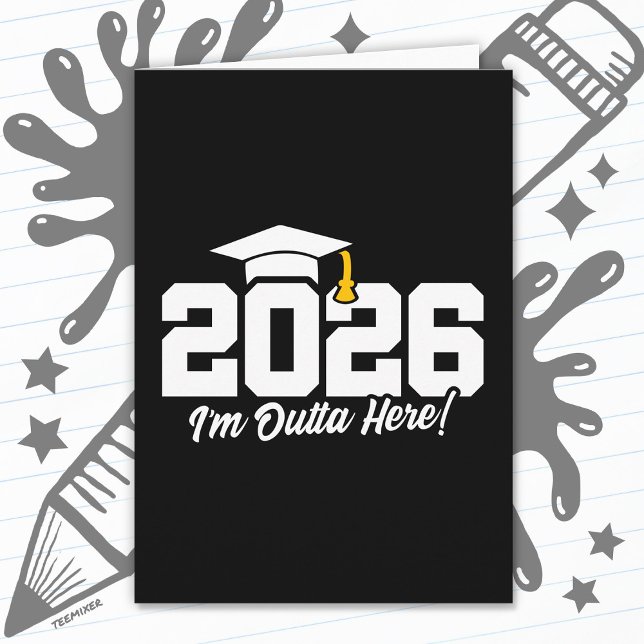 Cartão Class of 2026 I’m Outta Here Graduation Quote (Criador carregado)