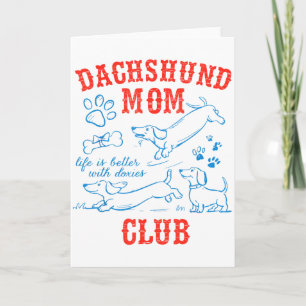 Cartão Clube da Mamãe Dachshund A Vida é Melhor Com Dachs