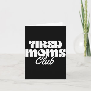 Cartão Clube das mães cansadas vida de mãe engraçada mate