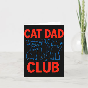 Cartão Clube do Pai de Gato A Vida é Melhor Com Gatos Dia