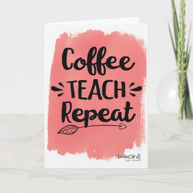 Cartão Coffee Teach Repeat Appreciation Card (Frente)