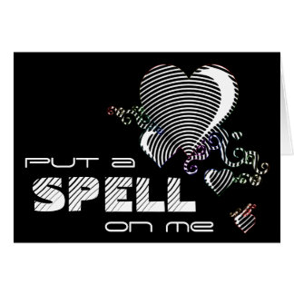 Cartão Coloque um feitiço em mim.