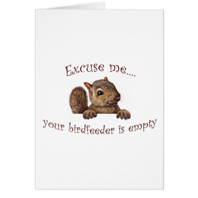 Cartão Com licença...seu alimentador de pássaros está vaz (Frente)