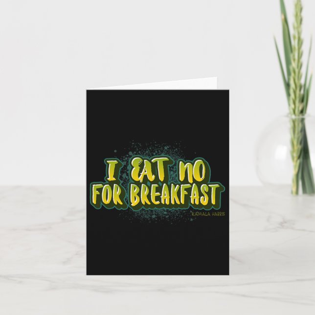 Cartão Coma No For Breakfast - Quote Kamala Harris (Frente)
