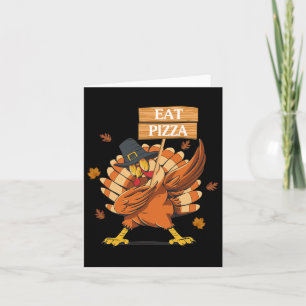 Cartão Coma Pizza Vegan Ação de Graças Dabbing Turkey Fal