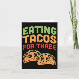 Cartão Comendo Tacos Para Três Gêmeos De Gravidez Cinco D