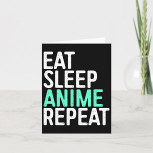 Cartão Comer Dormir Anime Repetir Amante de Animação Japo