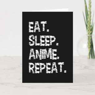 Cartão Comer Dormir Anime Repetir   Design para Amante de