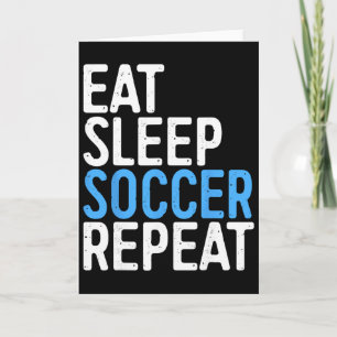 Cartão Comer Dormir Futebol Repetir Camiseta Homens Mulhe
