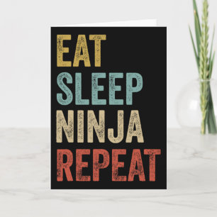 Cartão Comer Dormir Ninja Repetir Roupa de Karate Engraça