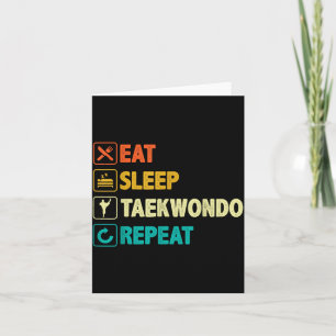 Cartão Comer Dormir Taekwondo Repetir - Tae Kwon Do Marci