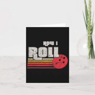 Cartão Como Eu Rolo Boliches Gráficas Engraçadas Ataca Li