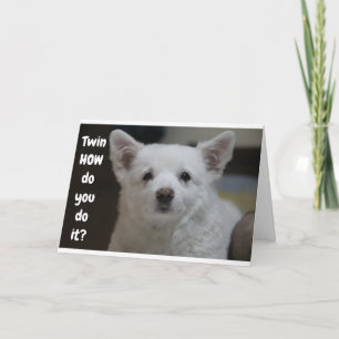 CARTÃO COMO VOCÊ PARECE TÃO JOVEM GÊMEO DIZ PUP