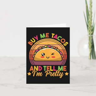 Cartão Compre-me Tacos E Diga Que Sou Bonito Engraçado Ta