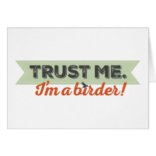 Cartão Confie-me. Eu sou um Birder! Fita
