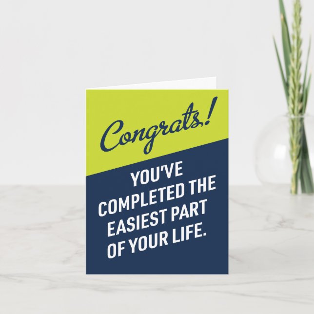 Cartão Congrats Finished Easiest Part Graduation Card (Frente)