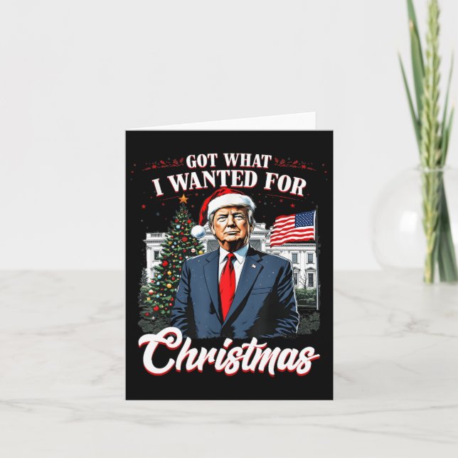 Cartão Consegui O Que Eu Queria Para A Trump De Natal 202 (Frente)