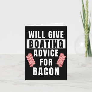 Cartão Conselhos De barco Para Bacon Capitão Boater Barco