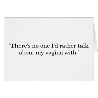Cartão Conversa sobre meu vagina…