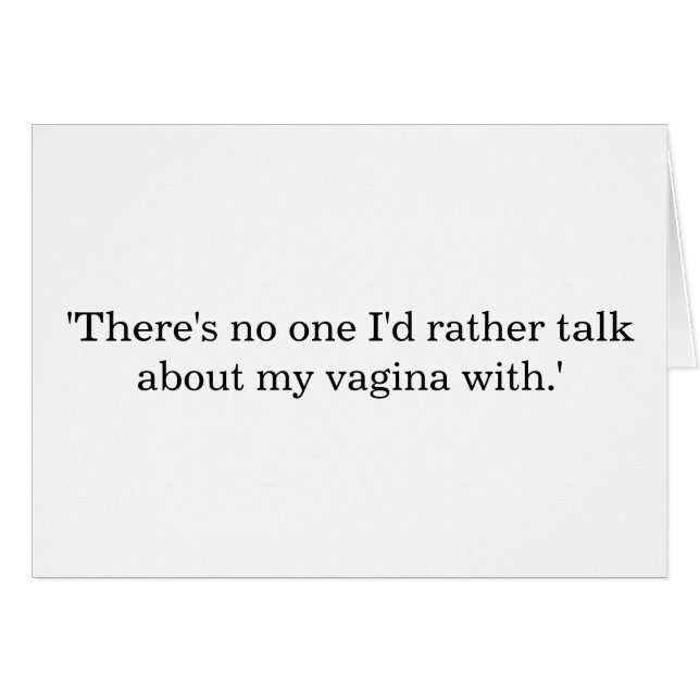 Cartão Conversa sobre meu vagina… (Frente Horizontal)