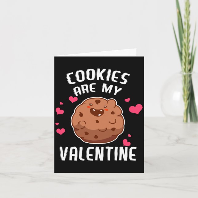 Cartão Cookies Are My Valentine Chocolate Biscuit Baker  (Frente)