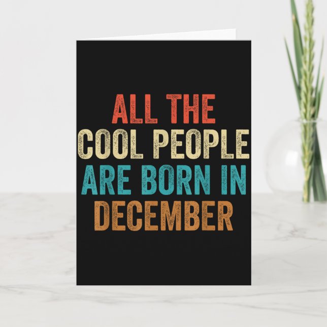 Cartão Cool People Are Born In December For Women Men  (Frente)